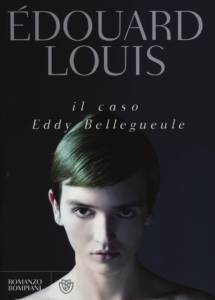 Édouard Louis - Il caso Eddy Bellegueule