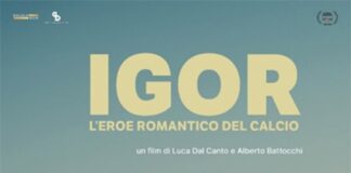 Igor. L’eroe romantico del calcio